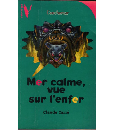 Mer calme vue sur l'enfer, Claude Carré, 1998 - frissons jeunesse, Cauchemar, littérature jeunesse,