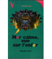 Mer calme vue sur l'enfer, Claude Carré, 1998 - frissons jeunesse, Cauchemar, littérature jeunesse,