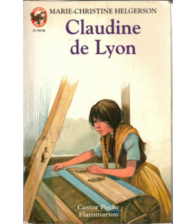 Claudine de Lyon, Marie-Christine Helgerson, 1996  - Canuts de Lyon, le monde d'autrefois, littérature jeunesse,