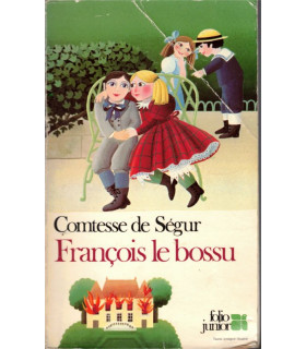 François le Bossu, Comtesse de Ségur, 1984 -  littérature jeunesse, Folio Junior,