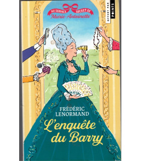 Au service secret de Marie-Antoinette, L'enquête du Barry, Frédéric Lenormand, 2024  - littérature jeunesse,