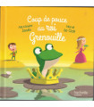 Coup de pouce au roi Grenouille, Alexandre Jardin Hervé le Goff, 2015 - petite enfance, conte,