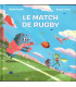 Le match de rugby, Virginie Grimaldi et Margaux Zinsner, 2024 - petite enfance,