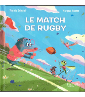 Le match de rugby, Virginie Grimaldi et Margaux Zinsner, 2024 - petite enfance,