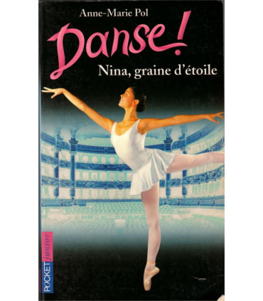 Danse ! Nina graine d'étoile, Anne-Marie Pol, 2000  - littérature jeunesse, junior,