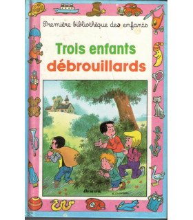 Trois enfants débrouillards, Gilberte Millour et Eric Closter, 1989 - petite enfance,