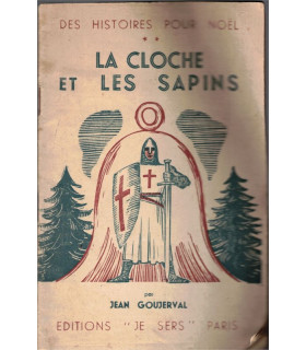 La cloche et les sapins, Jean Gouderval, 1940 - contes de Noël, Eure, chevaliers Moyen Age, jeunesse,