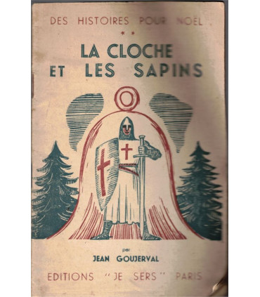 La cloche et les sapins, Jean Gouderval, 1940 - contes de Noël, Eure, chevaliers Moyen Age, jeunesse,