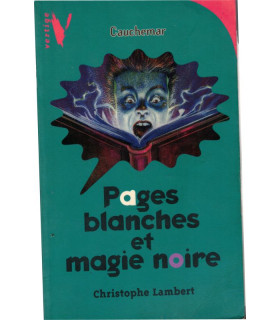 Pages blanches et magie noire, Christophe Lambert, 1998 - frissons jeunesse, Cauchemar, littérature jeunesse,