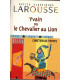 Yvain ou le Chevalier au Lion, Chrétien de Troyes, 1999 - littérature Moyen Age, Classiques Larousse,
