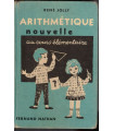 Arithmétique nouvelle au cours élémentaire, René Jolly, 1960  - manuels calcul, école primaire, manuels mathématiques
