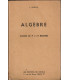 Algèbre, classe de 2e C, J. Desbats, 1946 -, programmes du 15 septembre 1945, manuel de mathématiques,