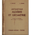 Arithmétique, algèbre, et géométrie, classe de 3e, programme 1947, Lebossé et Hémery, 1954 - manuels mathématiques,