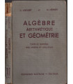 Algèbre, arithmétique, et géométrie, classe de 4e, programme 1945, Lebossé et Hémery, 1946 - manuels mathématiques,