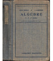Algèbre 1921, classes 1ère, 2e 3e années, primaire supérieur, Carlo Bourlet, Desbrosses - manuels mathématiques,