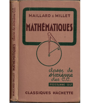 Mathématiques et dessin géométrique, classe 6e, Maillard et Millet, 1950 - manuels mathématiques,