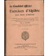Le candidat officier, exercices d'algèbre avec solutions, Guyon, 1936 -, instruction militaire, manuels mathématiques,