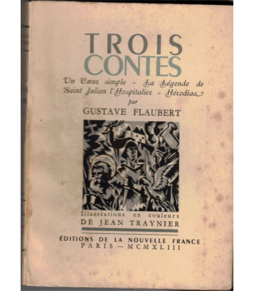 Trois contes, Un coeur simple, La légende de St Julien l'Hospitalier, Hérodias, Gustave Flaubert, 1943 - numérotée, Main-d'or,