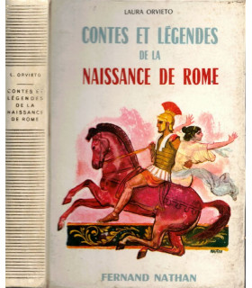 Contes et légendes de la naissance de Rome, Laura Orvieto, 1965 -, contes Fernand Nathan, Antiquité romaine,