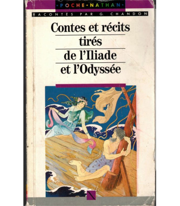 Contes et récits tirés de l'Iliade et l'Odyssée, G. Chandon, 1990 -, Homère, Grèce antique, auteurs classiques grecs,