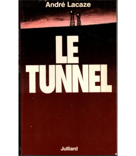 Le tunnel, André Lacaze, 1978 - camps de concentration, 2e guerre mondiale, Résistance,