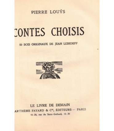 Les chansons de Bilitis, Contes choisis, Pierre Louÿs - Les enfants terribles, Jean Cocteau -, érotique, Le livre de demain,