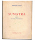 Sumatra, roman des Indes néerlandaises, Madeleine Lulofs, 1945 -, plantation caoutchouc, Empire colonial néerlandais, Indes,