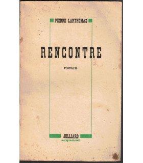 Rencontre, Pierre Larthomas, 1948 - roman,