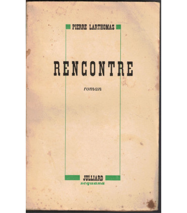 Rencontre, Pierre Larthomas, 1948 - roman,
