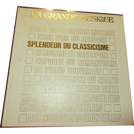 Splendeur du classicisme, Haydn et Mozart, N°3 La grande musique, Mondadori, 1983 - musiciens, musique, encyclopédie