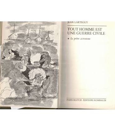 Tout homme est une guerre civile, T1 Le prêtre astronome, Jean Lartéguy, 1971 -,