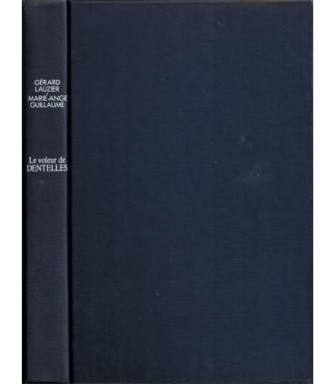 Le voleur de dentelles, Gérard Lauzier et Marie-Ange Guillaume, 1986 - roman historique,