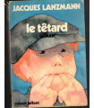 Le têtard, Jacques Lanzmann, 1976 - souvenir d'enfance, 2e guerre mondiale,