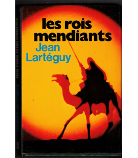 Les rois mendiants,  Jean Lartéguy, 1975 -, roman d'aventures