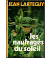 Les naufragés du soleil,  Jean Lartéguy, 1978 -, Cambodge, roman d'aventures, Cévennes,