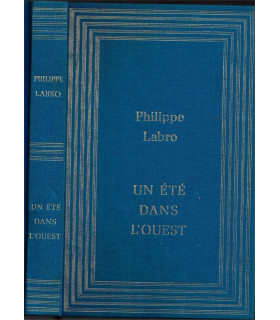 Un été dans l'ouest, Philippe Labro, 1989 - rêve d'Amérique, Far-west, ouest américain, Etats-Unis,
