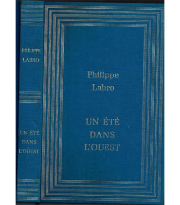 Un été dans l'ouest, Philippe Labro, 1989 - rêve d'Amérique, Far-west, ouest américain, Etats-Unis,