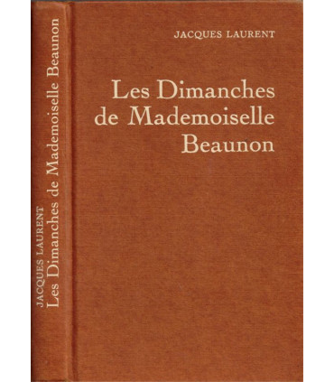 Les dimanches de Mademoiselle Beaunon, Jacques Laurent, 1982 -