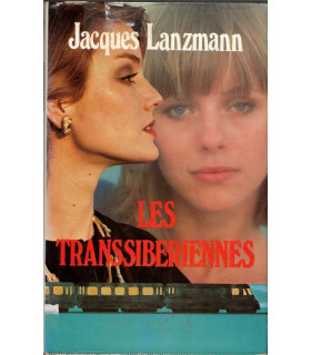 Les transsibériennes, Jacques Lanzmann, 1979 - train Transibérien,