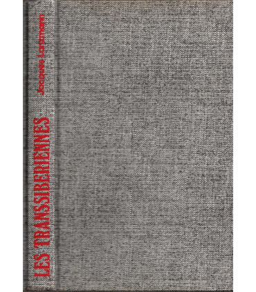 Les transsibériennes, Jacques Lanzmann, 1979 - train Transsibérien,