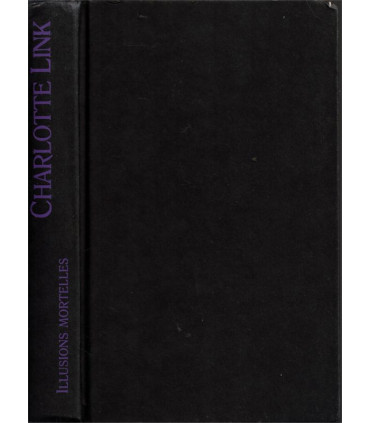 Illusions mortelles, Charlotte Link, 2004 - suspense, roman policier,