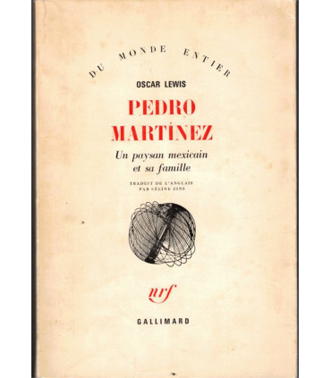 Pedro Martines, un paysan mexicain et sa famille, Oscar Lewis, 1966 -, Mexique,