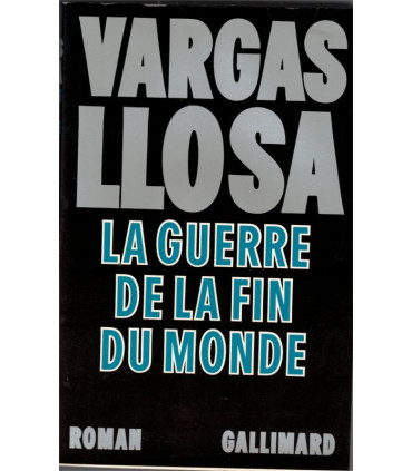 La guerre de la fin du monde, Mario Vargas Llosa, 1983 - Amérique du Sud, Brésil, écrivain péruvien,
