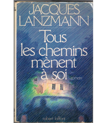 Tous les chemins mènent à soi, Jacques Lanzmann, 1979 -