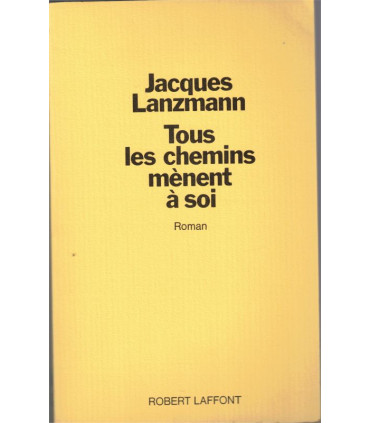 Tous les chemins mènent à soi, Jacques Lanzmann, 1979 -