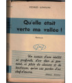 Qu'elle était verte ma vallée, Richard Llewellyn, 1947 - Pays de Galles, village anglais, Angleterre fin XIXe siècle,