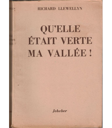 Qu'elle était verte ma vallée, Richard Llewellyn, 1947 - Pays de Galles, village anglais, Angleterre fin XIXe siècle,