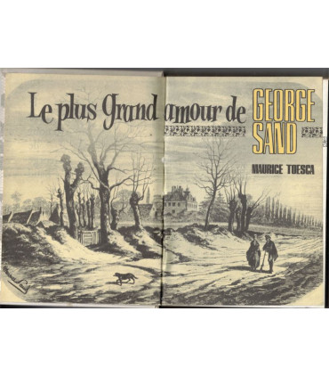 Le plus grand amour de George Sand, Maurice Toesca, 1965  - littérature XIXe siècle, biographie George Sand,, Club de la Femme,