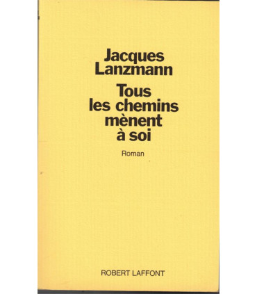 Tous les chemins mènent à soi, Jacques Lanzmann, 1979 -