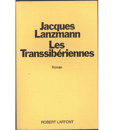 Les transsibériennes, Jacques Lanzmann, 1978 - train Transsibérien,